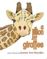 A Jillion Giraffes 1729072461 Book Cover