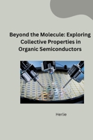 Powering the Future: Tailoring Organic Semiconductors for Efficient Devices 3384281772 Book Cover
