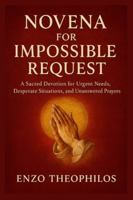 NOVENA FOR IMPOSSIBLE REQUEST B0G4PK6YMR Book Cover