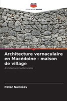 Architecture vernaculaire en Mac�doine - maison de village 6205342014 Book Cover