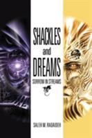 Shackles and Dreams: Sorrow in Streams 1469142872 Book Cover