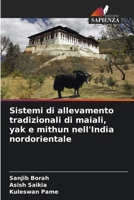Sistemi di allevamento tradizionali di maiali, yak e mithun nell'India nordorientale (Italian Edition) 6208253314 Book Cover