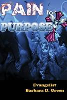 Pain For Purpose 1530998832 Book Cover