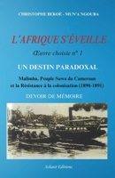 L'AFRIQUE S'ÉVEILLE Œuvre Choisie n°1 UN DESTIN PARADOXAL (French Edition) B0DQW7ZPLG Book Cover