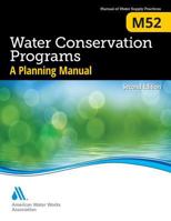 M52 Water Conservation Programs - A Planning Manual, Second Edition 1625762135 Book Cover