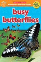Busy Butterflies (Scholastic Discover More Readers Level 1) 0545679516 Book Cover