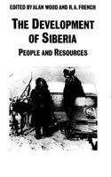 The Development of Siberia: People and Resources 1349203807 Book Cover