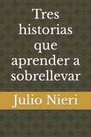 Tres historias que aprender a sobrellevar B0C6VQWY3V Book Cover