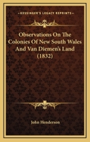 Observations on the Colonies of New South Wales and Van Diemen's Land 1160217297 Book Cover