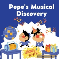 Pepe's Musical Discovery 9811780609 Book Cover