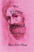 The Rhyme of the Gospels: A Poetic Gospel Journey 1410750027 Book Cover