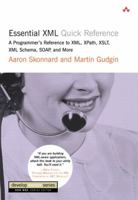 Essential XML Quick Reference: A Programmer's Reference to XML, XPath, XSLT, XML Schema, SOAP, and More 0201740958 Book Cover