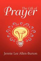The Gift of Prayer 1436349362 Book Cover