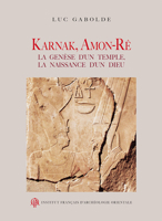 Karnak, Amon-Re: La Genese d'Un Temple, La Naissance d'Un Dieu 2724706862 Book Cover