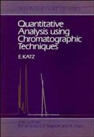 Quantitative Analysis Using Chromatographic Techniques (Separation Science Series) 0471914061 Book Cover