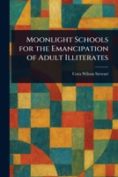 Moonlight Schools for the Emancipation of Adult Illiterates 1023520230 Book Cover