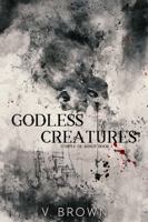 Godless Creatures: A Dark Romance 0648634809 Book Cover