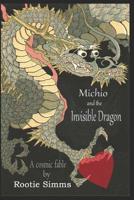 Michio and the Invisible Dragon 1076425658 Book Cover