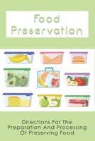 Food Preservation: Directions For The Preparation And Processing Of Preserving Food: How To Preserve Vegetables In Jars B09713QBCF Book Cover