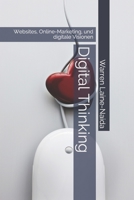 Digital Thinking: Websites, Online-Marketing, und digitale Visionen B08R4F8NY8 Book Cover