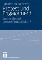 Protest Und Engagement: Wohin Steuert Unsere Protestkultur? 3531163132 Book Cover