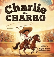 Charlie the Charro 1600203442 Book Cover