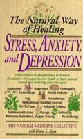 Stress, Anxiety and Depression: The Natural Way of Healing (Dell Natural Medicine Library) 0440216591 Book Cover