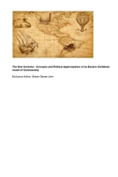 The New Societies - Concepts and Political Apperceptions of an Eastern Caribbean model of Commonality 1300165596 Book Cover