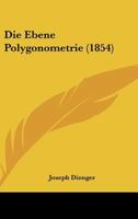 Die Ebene Polygonometrie (1854) 1168340942 Book Cover