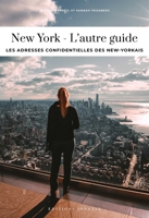 NEW YORK - L'AUTRE GUIDE (Soul of) (French Edition) 2361959518 Book Cover
