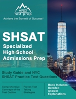 SHSAT Specialized High School Admissions Prep: Study Guide and NYC SHSAT Practice Test Questions: [Book Includes Detailed Answer Explanations] 1637753934 Book Cover