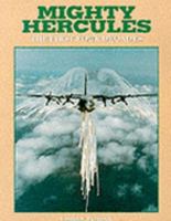 Mighty Hercules: The First Four Decades 0951658166 Book Cover