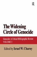 The Widening Circle of Genocide: Genocide - A Critical Bibliographic Review: 003 (Genocide) 1138517143 Book Cover