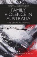 Family Violence in Australia: The Legal Response 1760021784 Book Cover