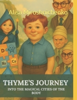 Thyme’s Journey into the Magical Cities of the Body B0FTZHZ891 Book Cover