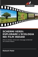 Schermi Verdi: Esplorare l'Ecologia Nei Film Indiani (Italian Edition) 6207696492 Book Cover