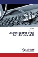 Coherent control of the Goos-Hanchen shift 3659530638 Book Cover