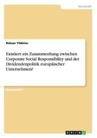 Existiert ein Zusammenhang zwischen Corporate Social Responsibility und der Dividendenpolitik europ�ischer Unternehmen? 3668117640 Book Cover