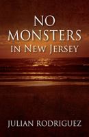 No Monsters in New Jersey 1478784717 Book Cover