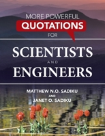 More Powerful Quotations for Scientists and Engineers 166326841X Book Cover