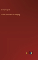 Guide in the Art of Singing 3368830538 Book Cover