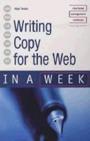 Writing Copy for the Web in a Week 0340858028 Book Cover
