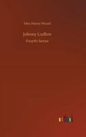 Johnny Ludlow 154527035X Book Cover