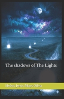 The shadows of The Lights B0H1BJCR1G Book Cover