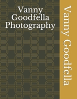Vanny Goodfella Photography B08CJV1X2R Book Cover