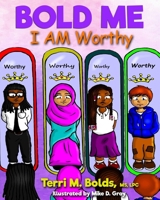 Bold Me I AM Worthy 1721038841 Book Cover