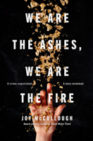 We Are the Ashes, We Are the Fire 0525556060 Book Cover