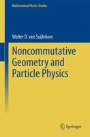 Noncommutative Geometry and Particle Physics 9402401717 Book Cover