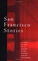 San Francisco Stories: Great Writers on the City 0811844390 Book Cover