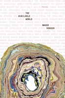 The Available World: Poems 1932511830 Book Cover
